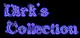 Dirk's Collection