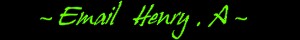 click this link to email Henry . A