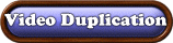Video Duplication