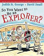 cover art from So You Want to Be an Explorer?