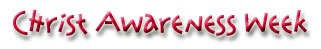 Christ Awareness Week