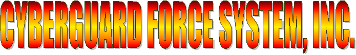 CYBERGUARD FORCE SYSTEM, INC.