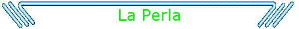La Perla