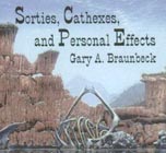 Sorties, Cathexes, and Personal Effects