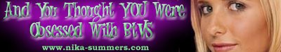 And you thought you were obsessed with BtVS