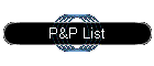 P&P List