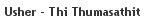 Usher - Thi Thimasathit