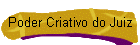 Poder Criativo do Juiz