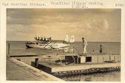 Pan American Airways. Brazilian Clipper Docking. 8-30-34