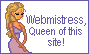 Webmistress Queen of this site