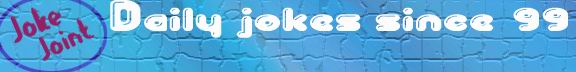 Click to get to 'THE BEST' Joke site on the net!