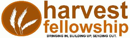 Harvest Fellowship - BRINGING IN. BUILDING UP. SENDING OUT.