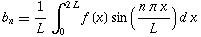 b_n==1/Lint_0^(2L)f(x)sin((npix)/L)dx