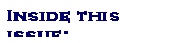 Text Box: Inside this issue:
