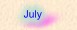 July