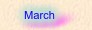 March (Next)