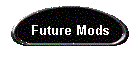 Future Mods
