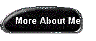 More About Me