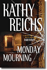 Kathy Reichs, Monday Mourning