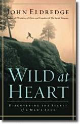 wild heart, John Eldredge, 
