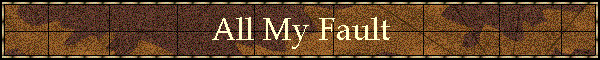 All My Fault