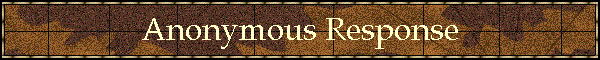 Anonymous Response
