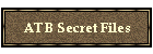 ATB Secret Files