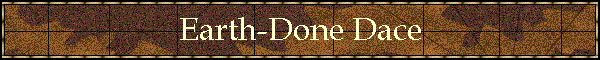 Earth-Done Dace