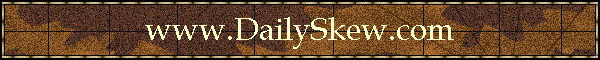 www.DailySkew.com