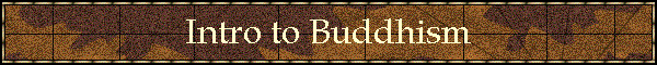 Intro to Buddhism