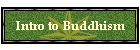 Intro to Buddhism