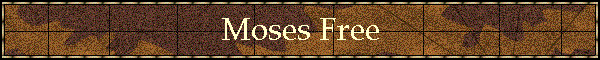 Moses Free