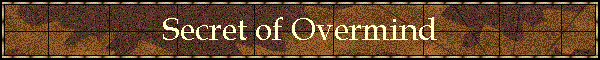 Secret of Overmind