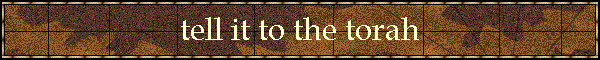 tell it to the torah