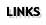 LINKS