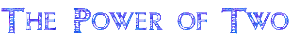 "The Power of Two"