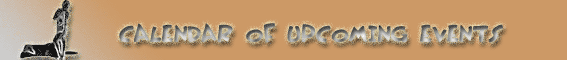  CALEDNAR OF UPCOMING EVENTS 