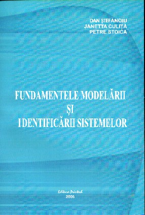 A Foundation to System Modeling and Identification (2005, in Romanian).