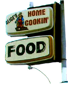 Here is the sign marking the spot to get good cheap food, great service and meet ALICE.