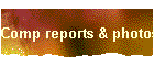 Comp reports & photos