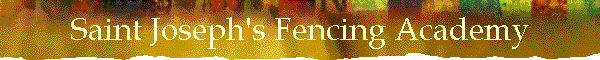 Saint Joseph's Fencing Academy, est 1982
