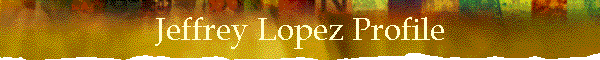 Jeffrey Lopez Profile
