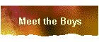Meet the Boys