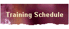 Training Schedule
