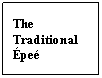 Text Box: The Traditional �pe�