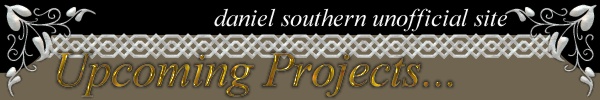 Welcome to the Unofficial Daniel Southern Website