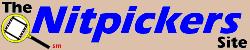 Movie/TV nitpickers--nit pick about anything.