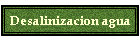 Desalinizacion agua