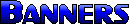 Click here to go to the Banner Section