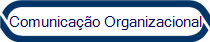 Comunica��o Organizacional 